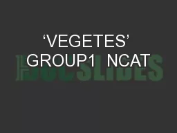 ‘VEGETES’ GROUP1  NCAT