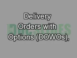 Delivery Orders with Options (DOWOs),