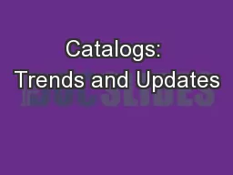 Catalogs: Trends and Updates