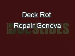 Deck Rot Repair Geneva