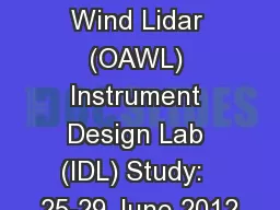 Optical Autocovariance Wind Lidar (OAWL) Instrument Design Lab (IDL) Study:  25-29 June