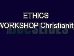 ETHICS WORKSHOP Christianity