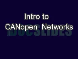 Intro to  CANopen  Networks