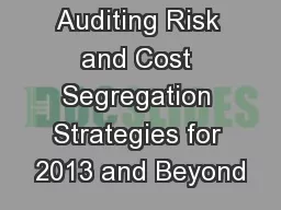 Construction Auditing Risk and Cost Segregation Strategies for 2013 and Beyond