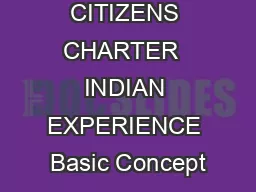THE CITIZENS CHARTER  INDIAN EXPERIENCE Basic Concept