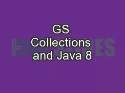 GS Collections and Java 8