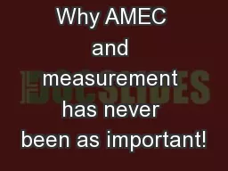 Why AMEC and measurement has never been as important!