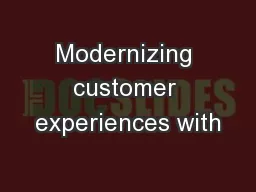 Modernizing customer experiences with