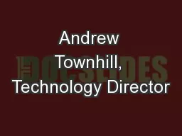 Andrew Townhill, Technology Director