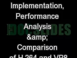 Implementation, Performance Analysis & Comparison of H.264 and VP8