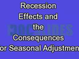 Modeling Recession Effects and the Consequences for Seasonal Adjustment