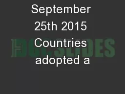 September 25th 2015 Countries adopted a