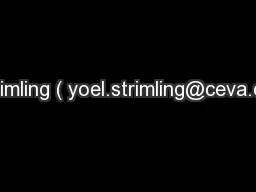 Yoel Strimling ( yoel.strimling@ceva.dsp.com