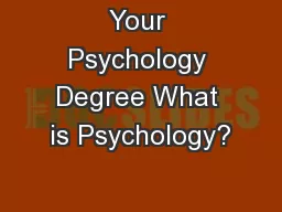 Your Psychology Degree What is Psychology?