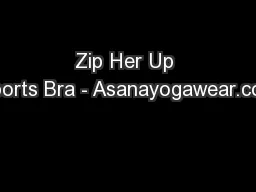 PDF-Zip Her Up Sports Bra - Asanayogawear.com