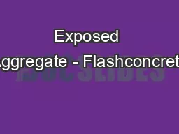 Exposed Aggregate - Flashconcrete