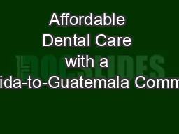 Affordable Dental Care with a Florida-to-Guatemala Commute