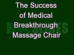 The Success of Medical Breakthrough Massage Chair