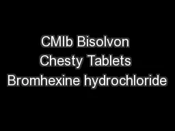CMIb Bisolvon Chesty Tablets Bromhexine hydrochloride