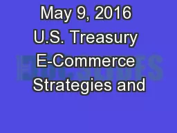 May 9, 2016 U.S. Treasury E-Commerce Strategies and