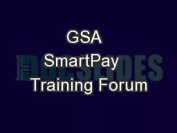 GSA  SmartPay   Training Forum