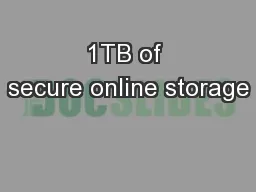 1TB of secure online storage
