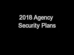 2018 Agency Security Plans
