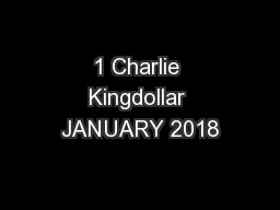 1 Charlie Kingdollar JANUARY 2018