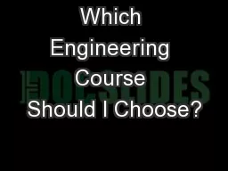 Which Engineering Course Should I Choose?