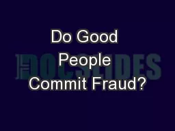 Do Good People Commit Fraud?