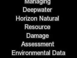 Managing Deepwater Horizon Natural Resource Damage Assessment Environmental Data