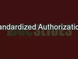 Standardized Authorizations