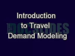 Introduction to Travel  Demand Modeling