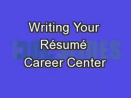 Writing Your Résumé Career Center