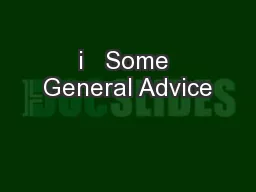 i   Some General Advice