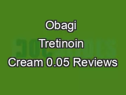 Obagi Tretinoin Cream 0.05 Reviews