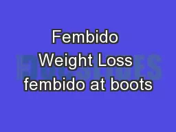 Fembido Weight Loss fembido at boots