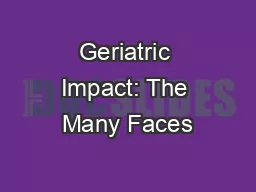 Geriatric Impact: The Many Faces