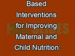 Evidence Based Interventions for Improving Maternal and Child Nutrition: