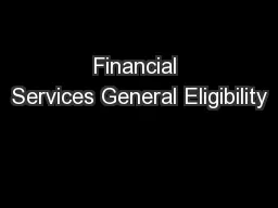 Financial Services General Eligibility
