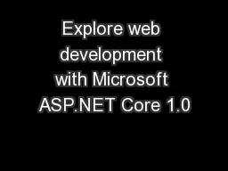 Explore web development with Microsoft ASP.NET Core 1.0