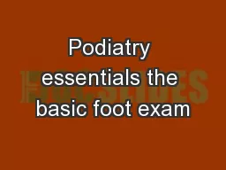 Podiatry essentials the basic foot exam