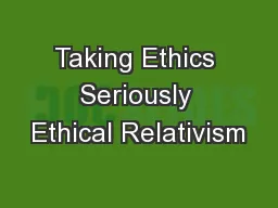 Taking Ethics Seriously Ethical Relativism