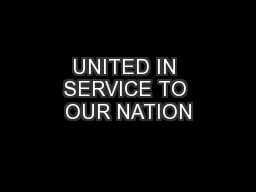 UNITED IN SERVICE TO OUR NATION