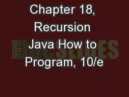 Chapter 18, Recursion Java How to Program, 10/e