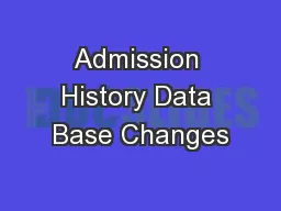 Admission History Data Base Changes
