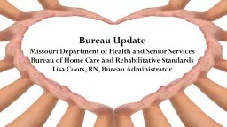 Bureau Update Missouri Department of Health and Senior Services