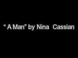 “ A Man” by Nina  Cassian