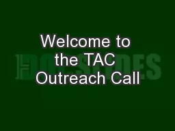 Welcome to the TAC Outreach Call