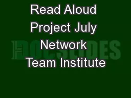 Read Aloud Project July Network Team Institute